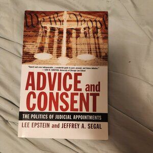 Advice and Consent : The Politics of Judicial Appointments